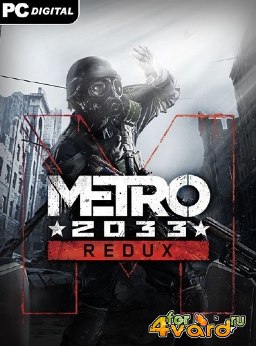 Metro 2033 Redux (2014/Rus/Multi8/PC) Repack  R.G. Cyber-Gamers