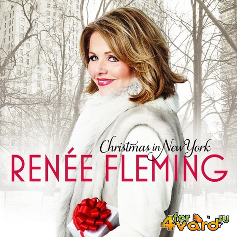 Renee Fleming - Christmas In New York (2014) MP3