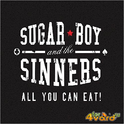 Sugar Boy and The Sinners - All You Can Eat! (2014)