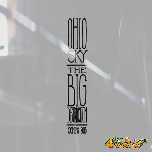 Ohio Sky - The Big Distraction (2015)