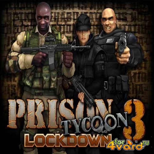   3: / Prison Tycoon 3: Lockdown (2008/RUS/PC)