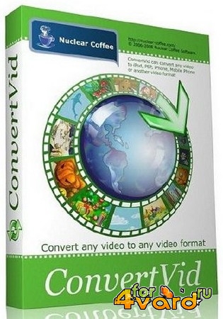 Nuclear Coffee ConvertVid 2.0.0.41 Rus + Portable