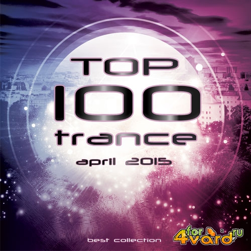 Top 100 Trance. April 2015 (2015)