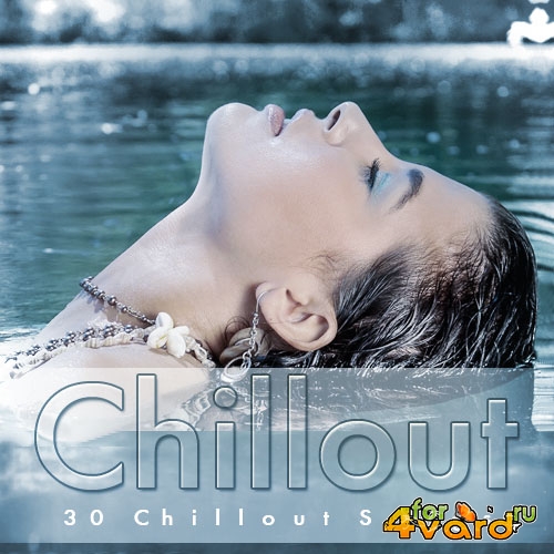 Chillout - 30 Chillout Songs (2015)