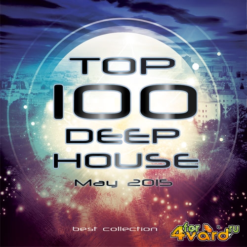 TOP 100 Deep House. May (2015)