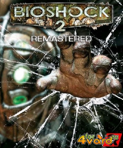 BioShock 2 Remastered v.1.0.122228 u2 (2016/RUS/PC) RePack by nemos