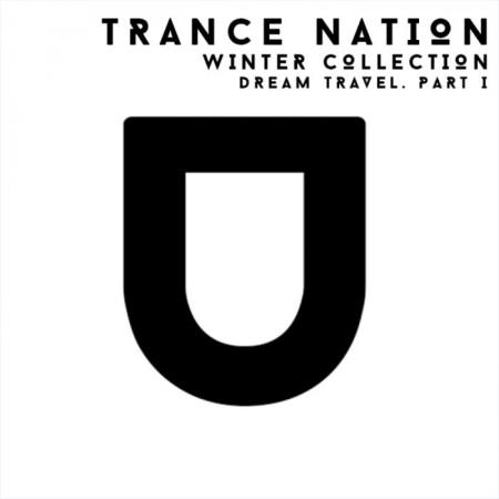 Dream Travel - Trance Nation Winter Collection Part 1 (2018)