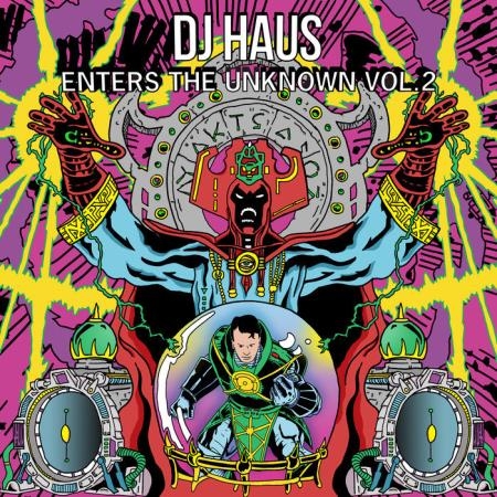 DJ Haus Enters the Unknown, Vol. 2 (2018)