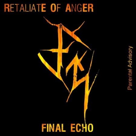 Retaliate Of Anger - Final Echo (2018)