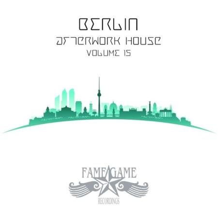 Berlin Afterwork House, Vol. 15 (2018)