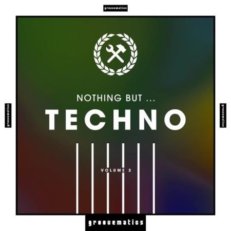 Nothing But ... Techno, Vol. 3 (2018)