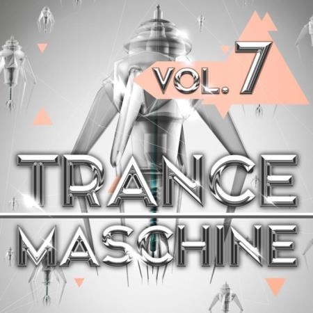 Trance Maschine, Vol. 7 (2018)