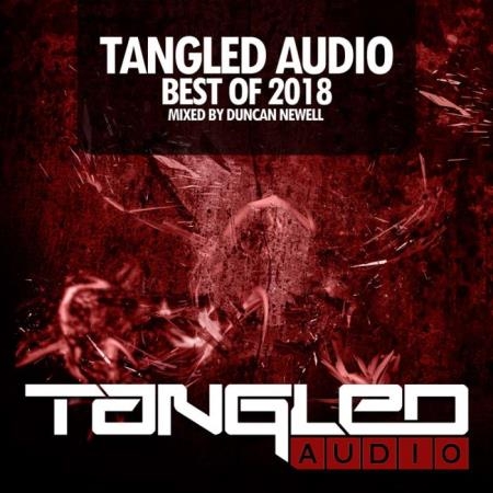 Tangled Audio: Best Of 2018 (Mixed by Duncan Newell) (2018)