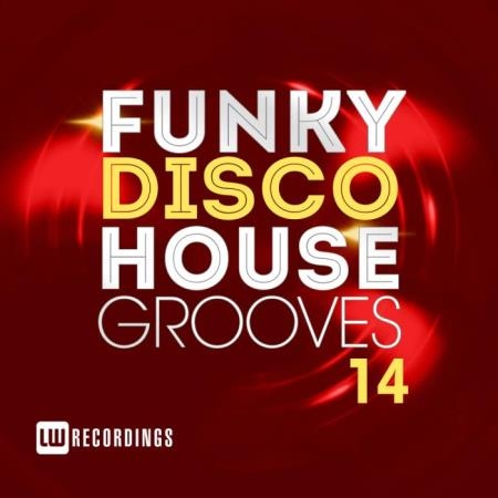 Funky Disco House Grooves, Vol. 14 (2018)