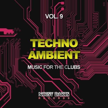 Techno Ambient, Vol. 9 (Music for the Clubs) (2019)