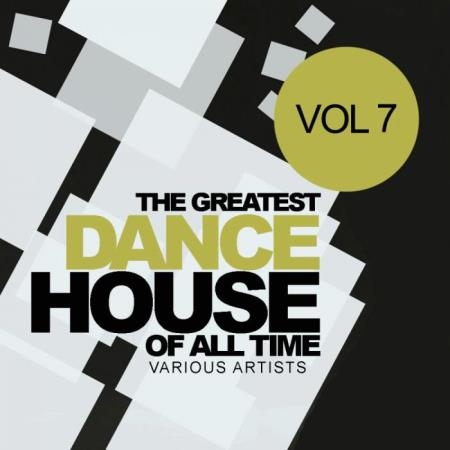 The Greatest Dance House Of All Time, Vol. 7 (2019)