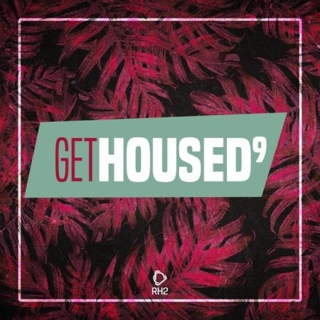 Get Housed, Vol. 9 (2019)