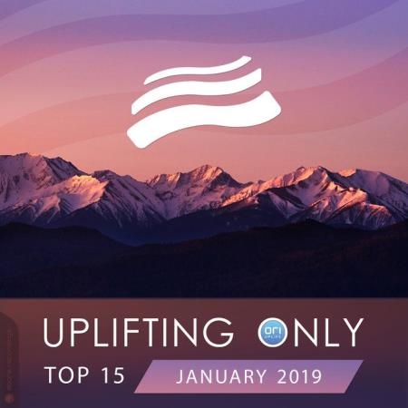 Uplifting Only Top 15: January 2019 (2019)