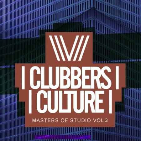 Clubbers Culture Masters Of Studio, Vol. 3 (2019)