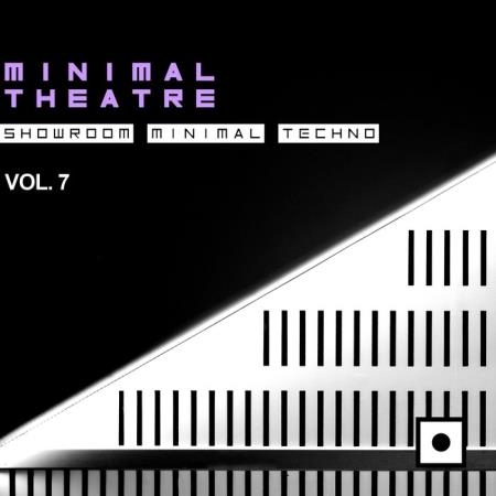 Minimal Theatre, Vol. 7 (Showroom Minimal Techno) (2019)