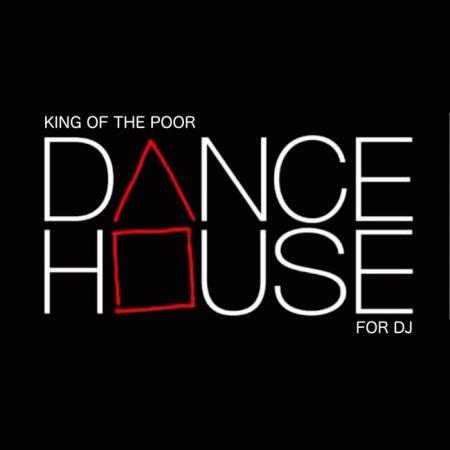 King Of The Poor - Dance House for Dj (2019)