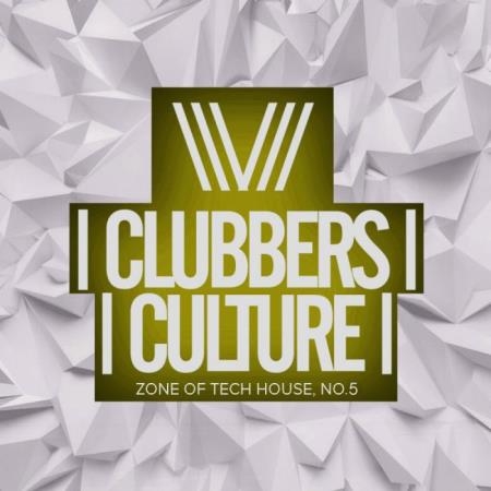 Clubbers Culture: Zone Of Tech House No 5 (2019)