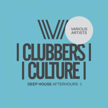 Clubbers Culture Deep House Afterhours 3 (2019)