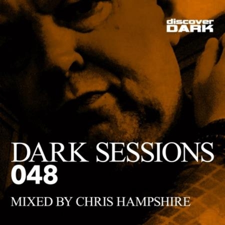 Dark Sessions 048 (Mixed by Chris Hampshire) (2019)