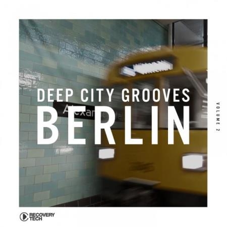 Deep City Grooves Berlin, Vol. 2 (2019)