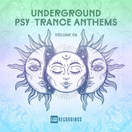 Underground Psy-Trance Anthems, Vol. 06 (2019)