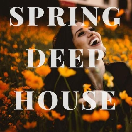 Spring Deep House (2019)