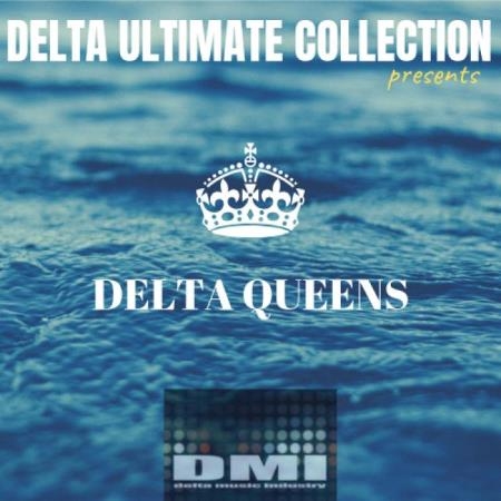 Delta Queens - Delta Ultimate Collection Presents (2019)