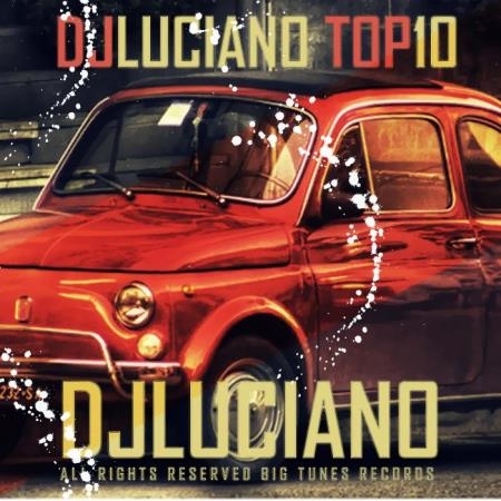 DJ Luciano - DJ Luciano Top 10 (2019)