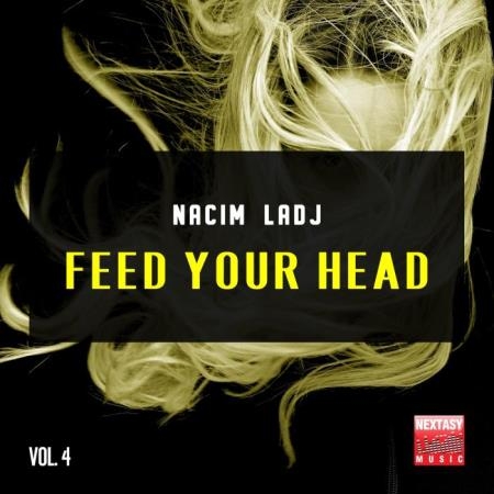 Nacim Ladj - Feed Your Head, Vol. 4 (2019)