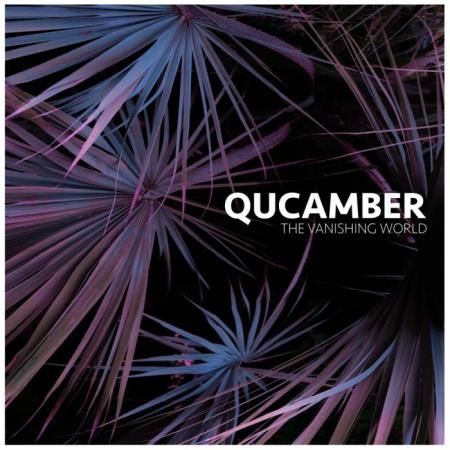 Qucamber - The Vanishing World (2019)