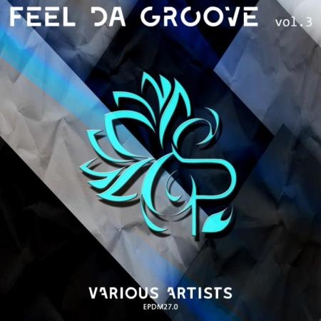 Feel Da Groove, Vol. 3 (2019)