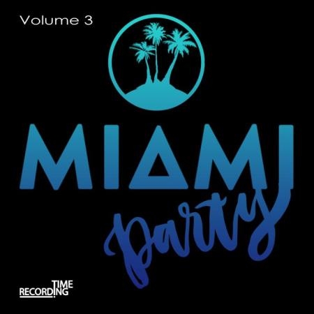 Miami Party Volume 3 (2019)