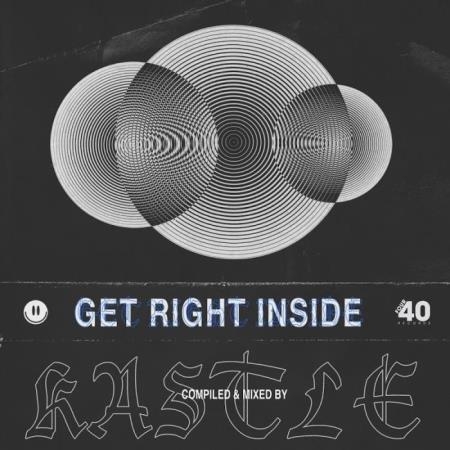 Get Right Inside (Compiled & Mixed by Kastle) (2019)