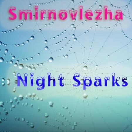 Smirnovlezha - Night Sparks (2019)