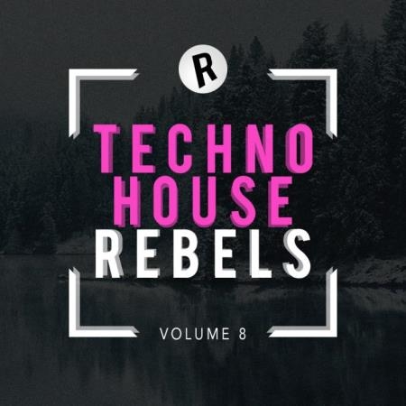 Techno House Rebels, Vol. 8 (2019)