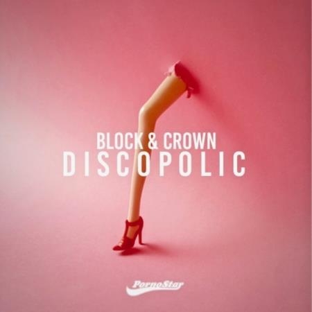 Block & Crown - Discopolic, Vol. 1 (2019) FLAC