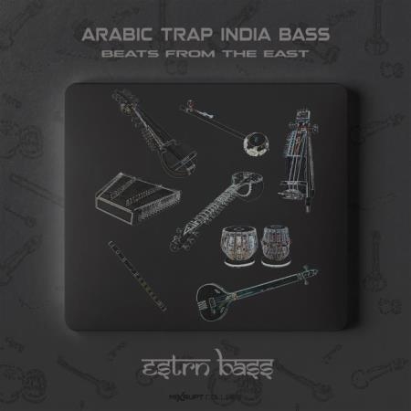 Estrn Bass - Arabic Trap India Bass Beats From The East (2019)