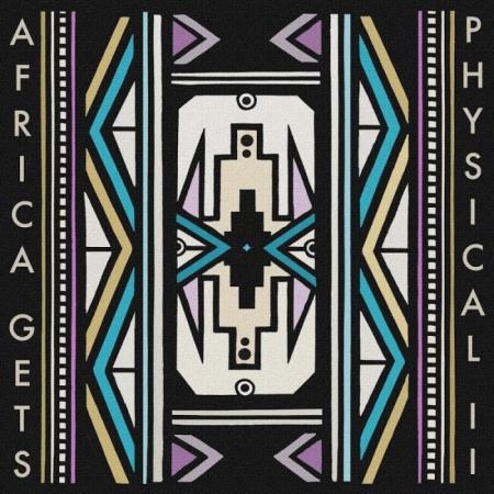 Africa Gets Physical, Vol. 2 (2019)