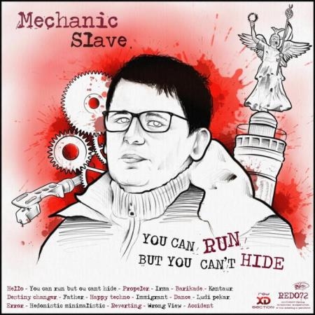 Mechanic Slave - You Can Run But You Can't Hide (2019)