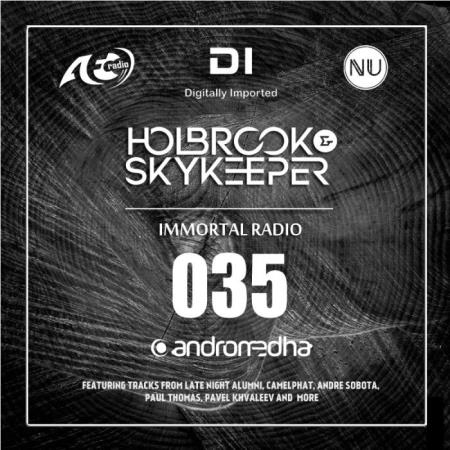 Holbrook & SkyKeeper - Immortal Radio 035 (2019-03-11)