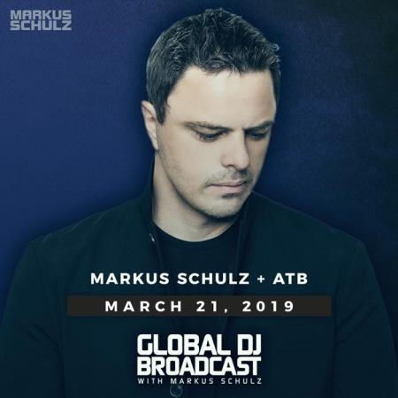 Markus Schulz & ATB - Global DJ Broadcast (2019-03-21)