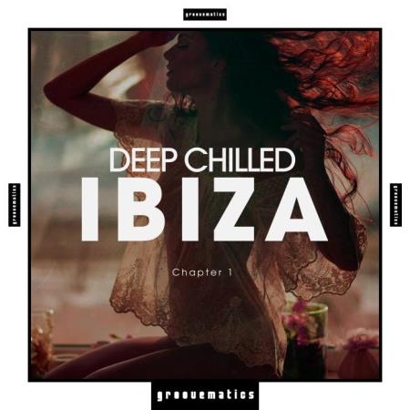 Deep Chilled IBIZA, Chapter 1 (2019)