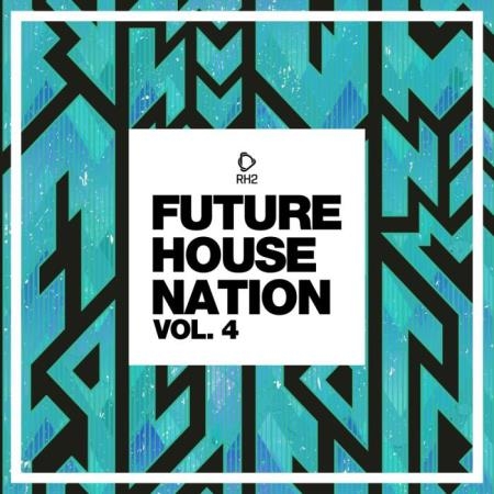 Future House Nation, Vol. 4 (2019)