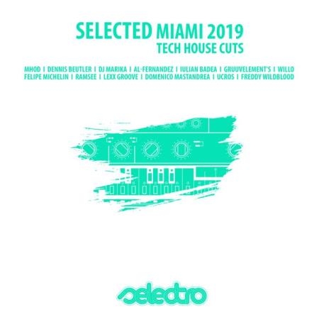 Selected Miami 2019 - Tech House Cuts (2019)