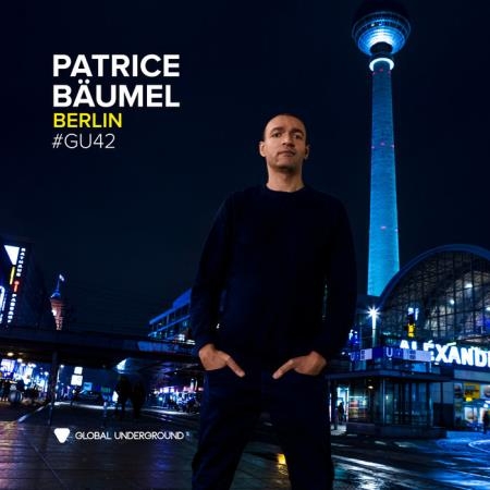 Global Underground #42 (Patrice Baumel - Berlin) (2019) FLAC